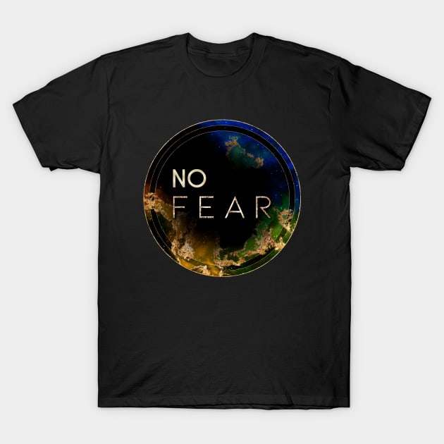 Gold Inspirational No Fear C - Circle Shield T-Shirt by Holy Rock Design
